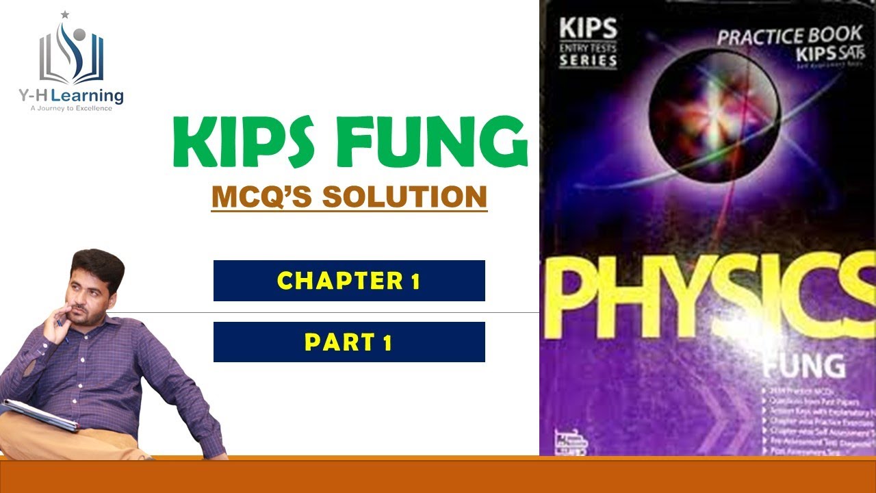 Crack MDCAT & ECAT Physics MCQs: KIPS FUNG Series Solutions | Chapter#1 Measurement | Part 1