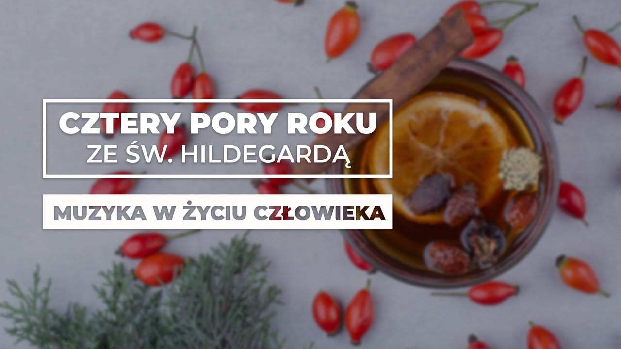 Muzyka w życiu człowieka || Cztery pory roku ze św. Hildegardą #12
