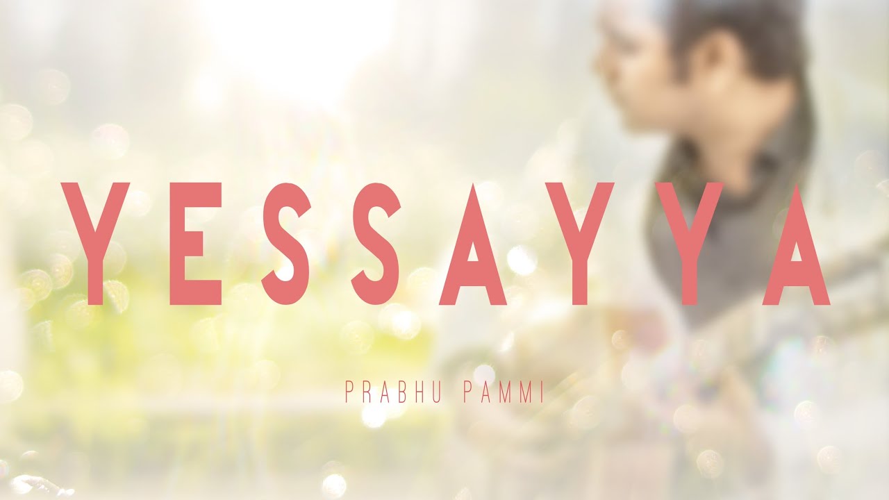 Yesayya | Prabhu Pammi | Telugu Worship Song