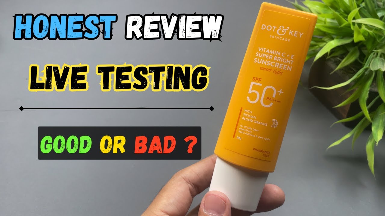 Dot & Key Sunscreen Review | Dot & Key Vitamin C + E Super Bright Sunscreen