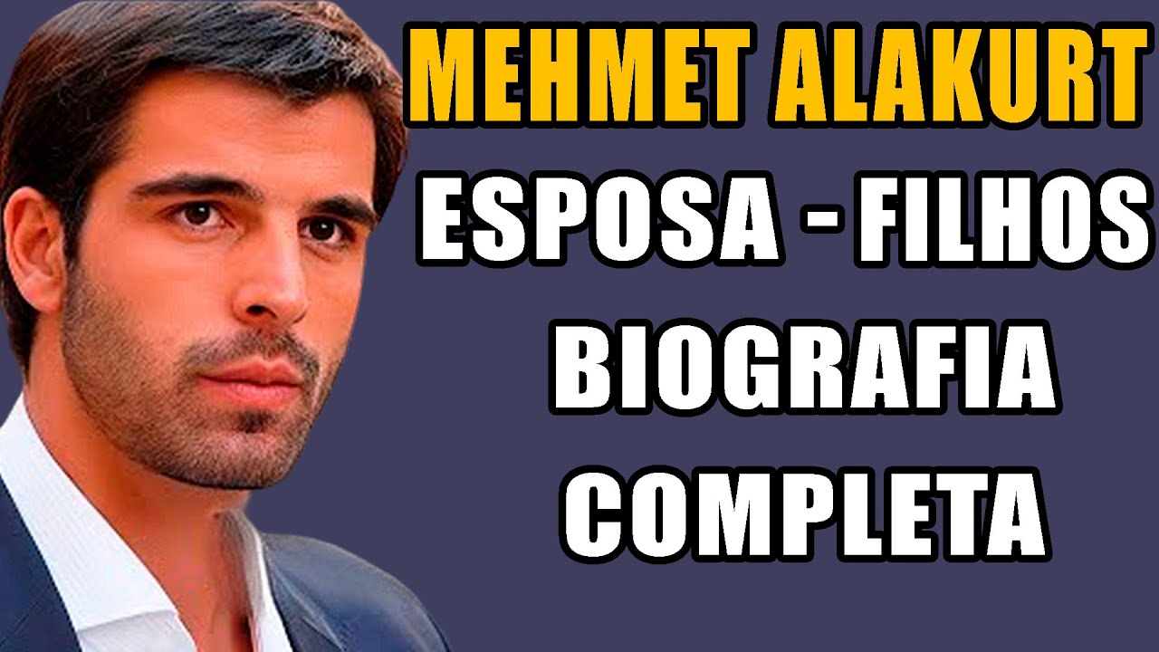 MEHMET AKIF ALAKURT 2025, NAMORADA, FILHOS, FAMÍLIA E MAIS