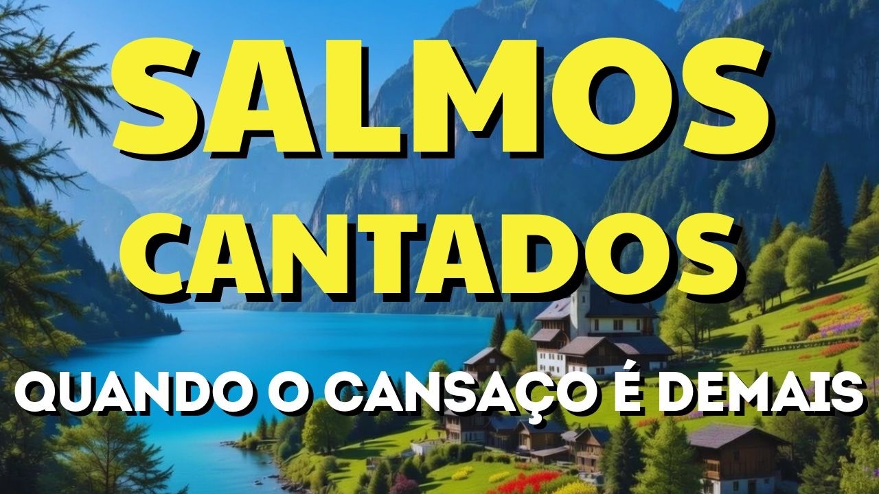 1 Hora de Salmos Cantados para Quem Está no Limite das Forças | Deus Vai Te Sustentar