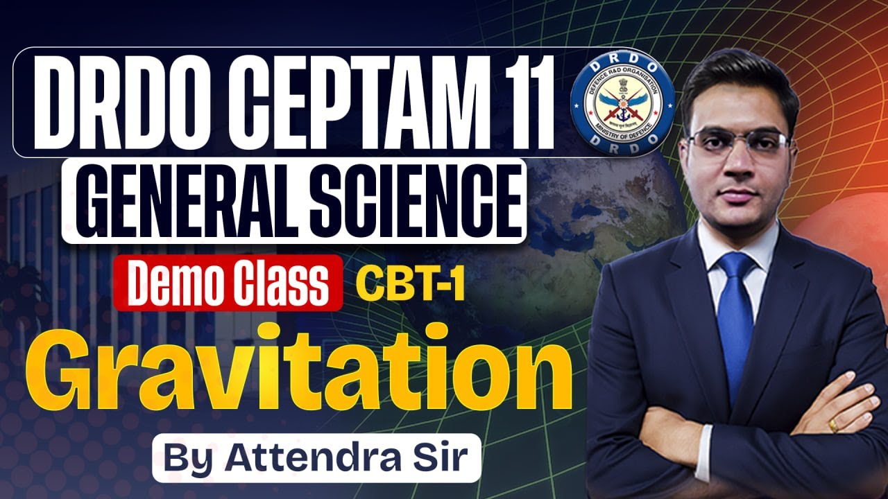 DRDO CEPTAM 11 General Science Demo Class | Gravitation for CBT-1 | By Attendra Sir
