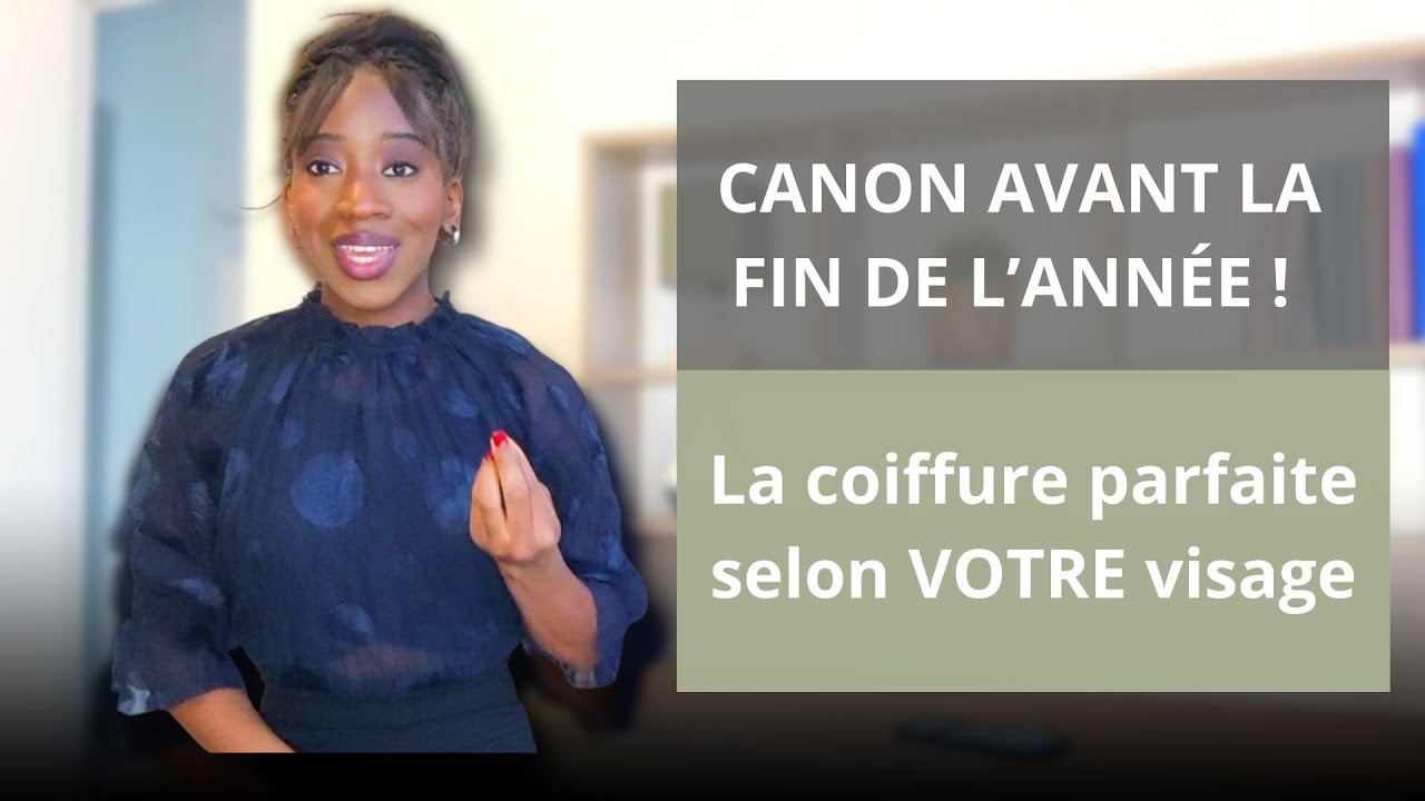 [CANON AVANT 2026] VISAGISME : votre coiffure est-elle à votre avantage 🤔💇🏾‍♀️ ? 