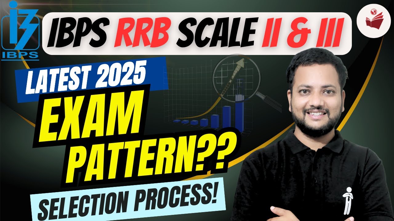 📘 Latest 2025 EXAM PATTERN & Selection Process | IBPS RRB Scale 2 & 3 Recruitment 2025 🚀