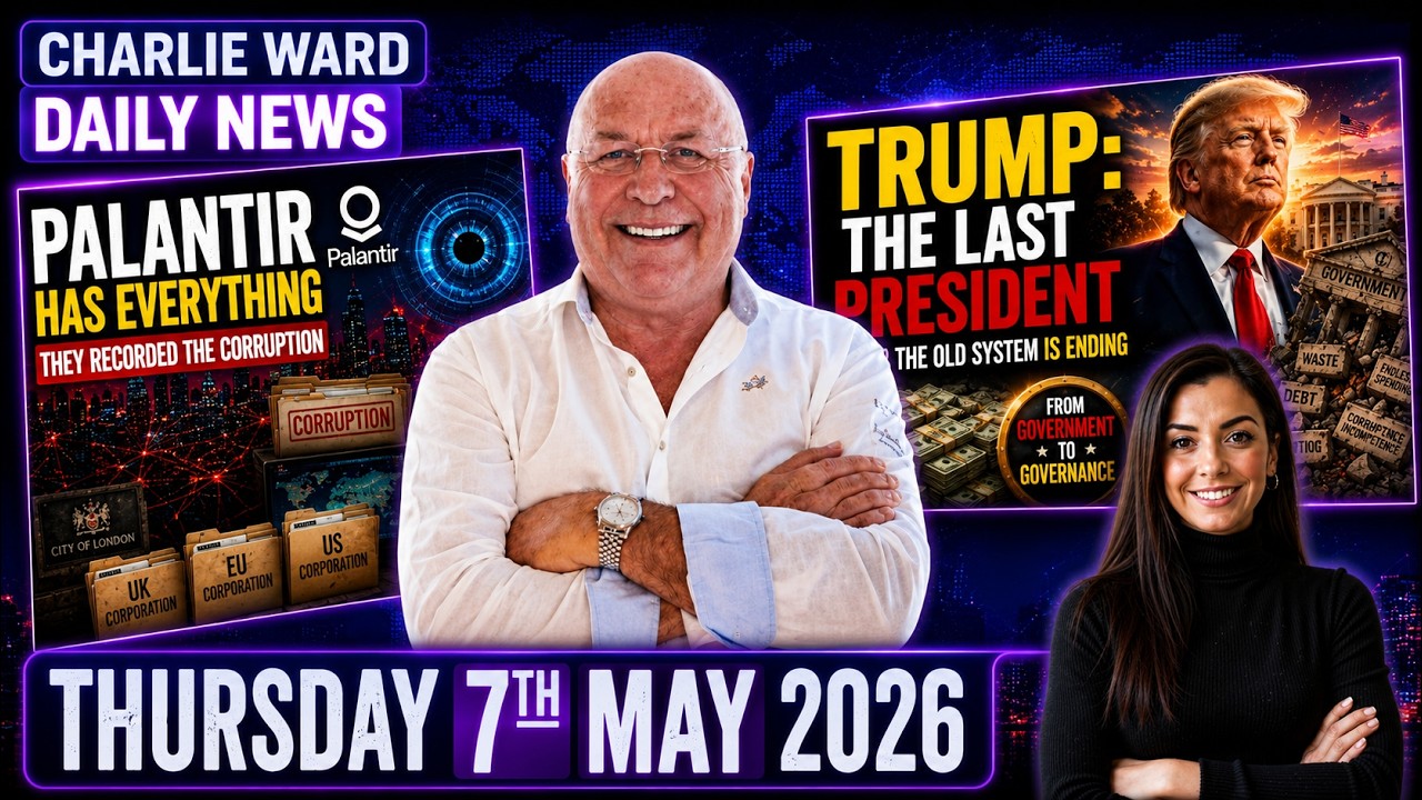 🚨 PALANTIR EXPOSED? Trump &ldquo;LAST PRESIDENT&rdquo; Warning | Charlie Ward Daily News 7th May 2026