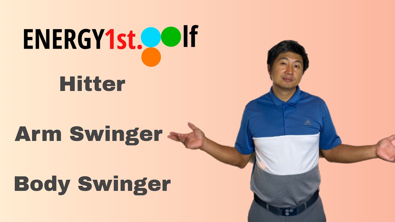 Are you a Golf Hitter, Arm Swinger or Body Swinger?