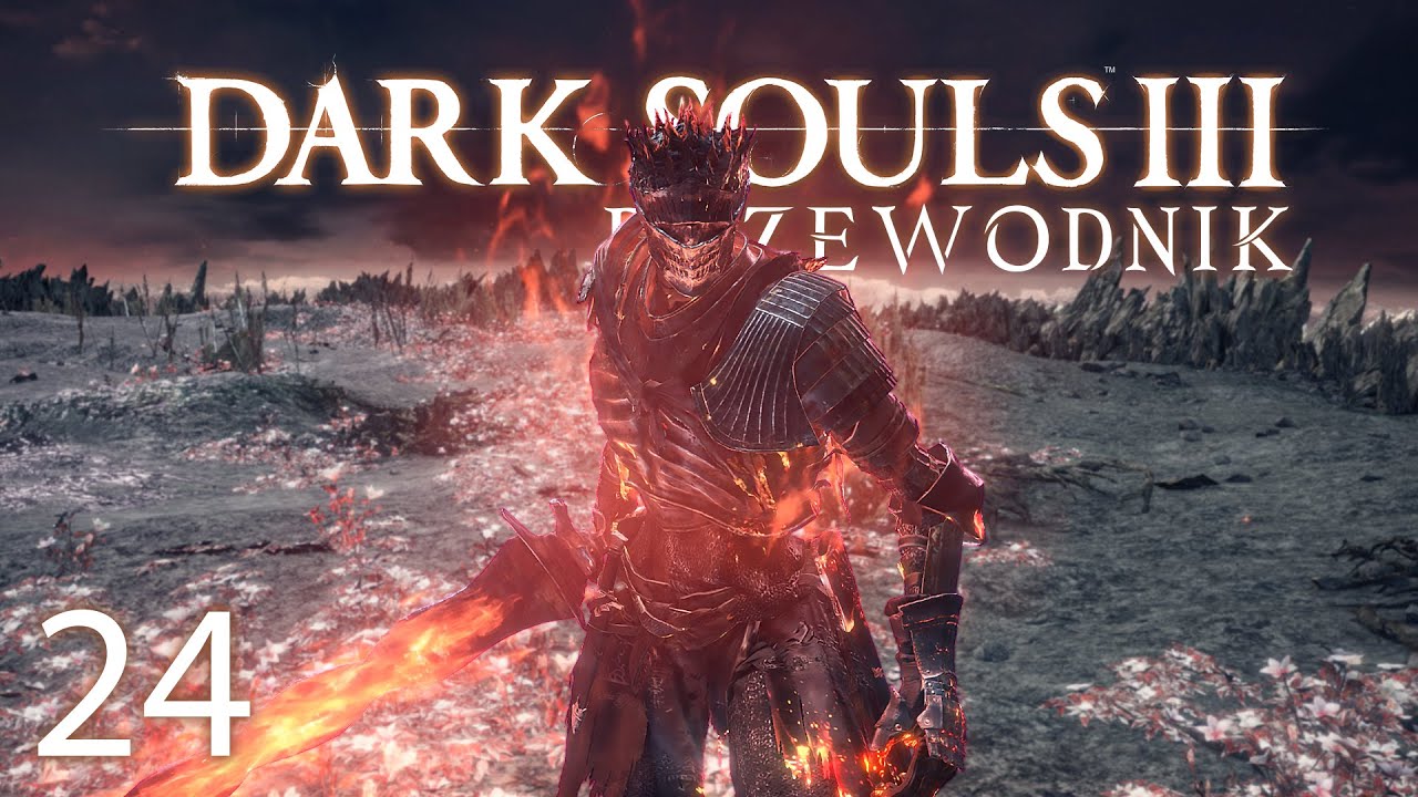 Dusza Pogorzelisk i wszystkie zakończenia | Przewodnik po Dark Souls 3 #24