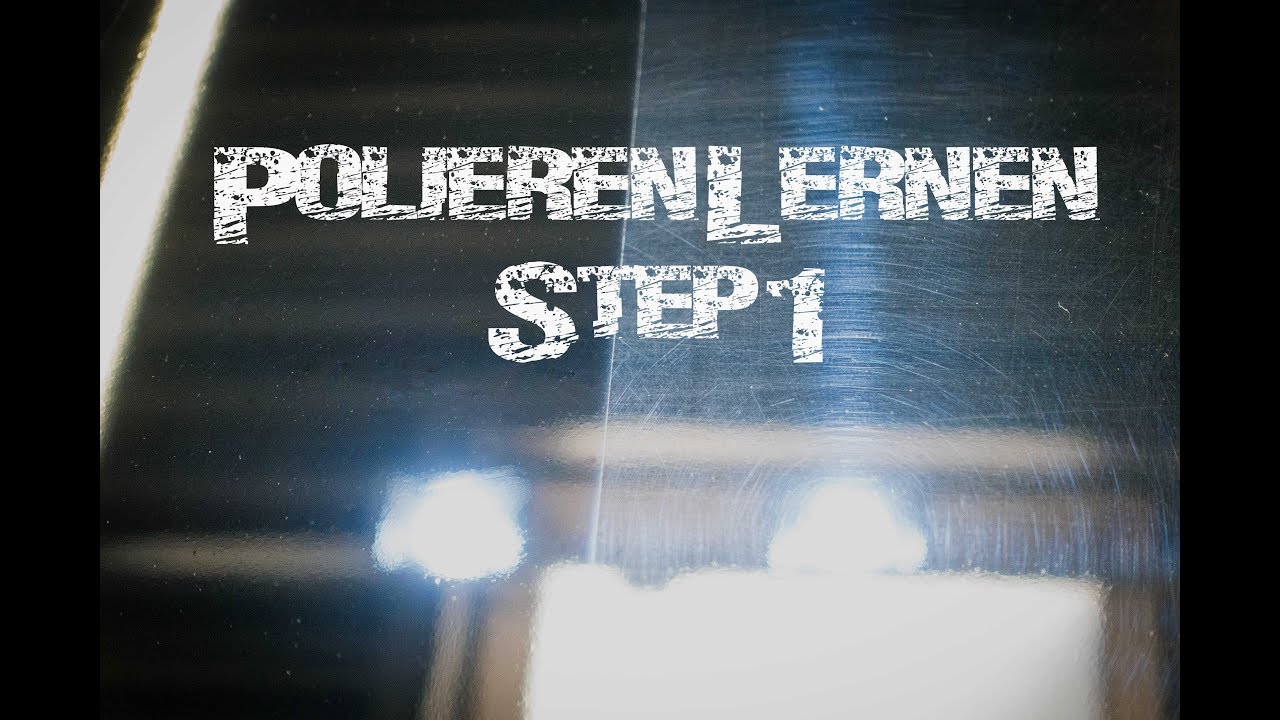 Auto Polieren // Step 1 // Die Polituren