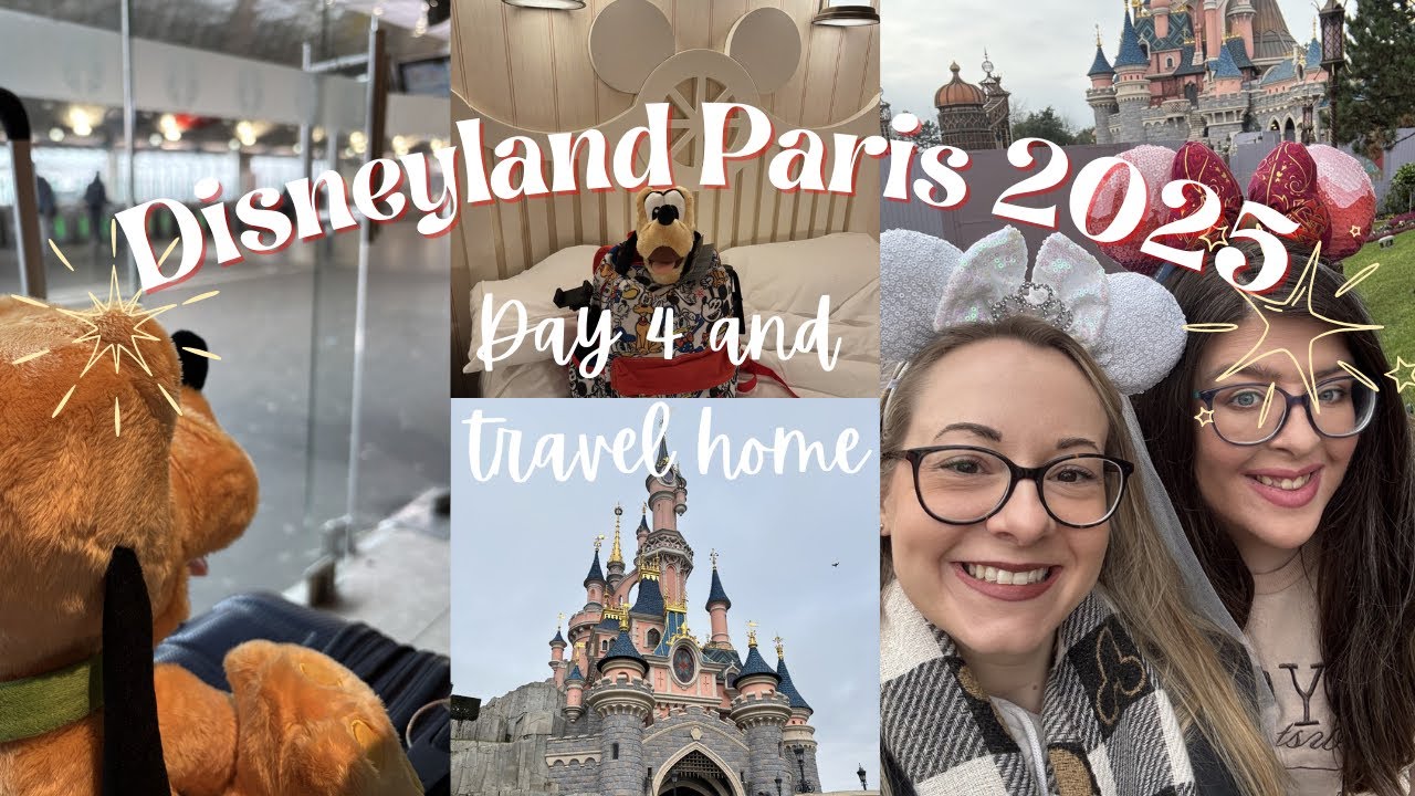DISNEYLAND PARIS 2025 | Girls Trip | Disneyland Park | Travel Home Day
