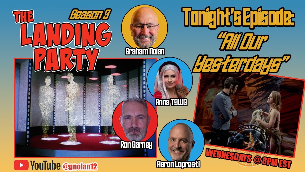 THE LANDING PARTY: EPISODE 78-"All Our Yesterdays"