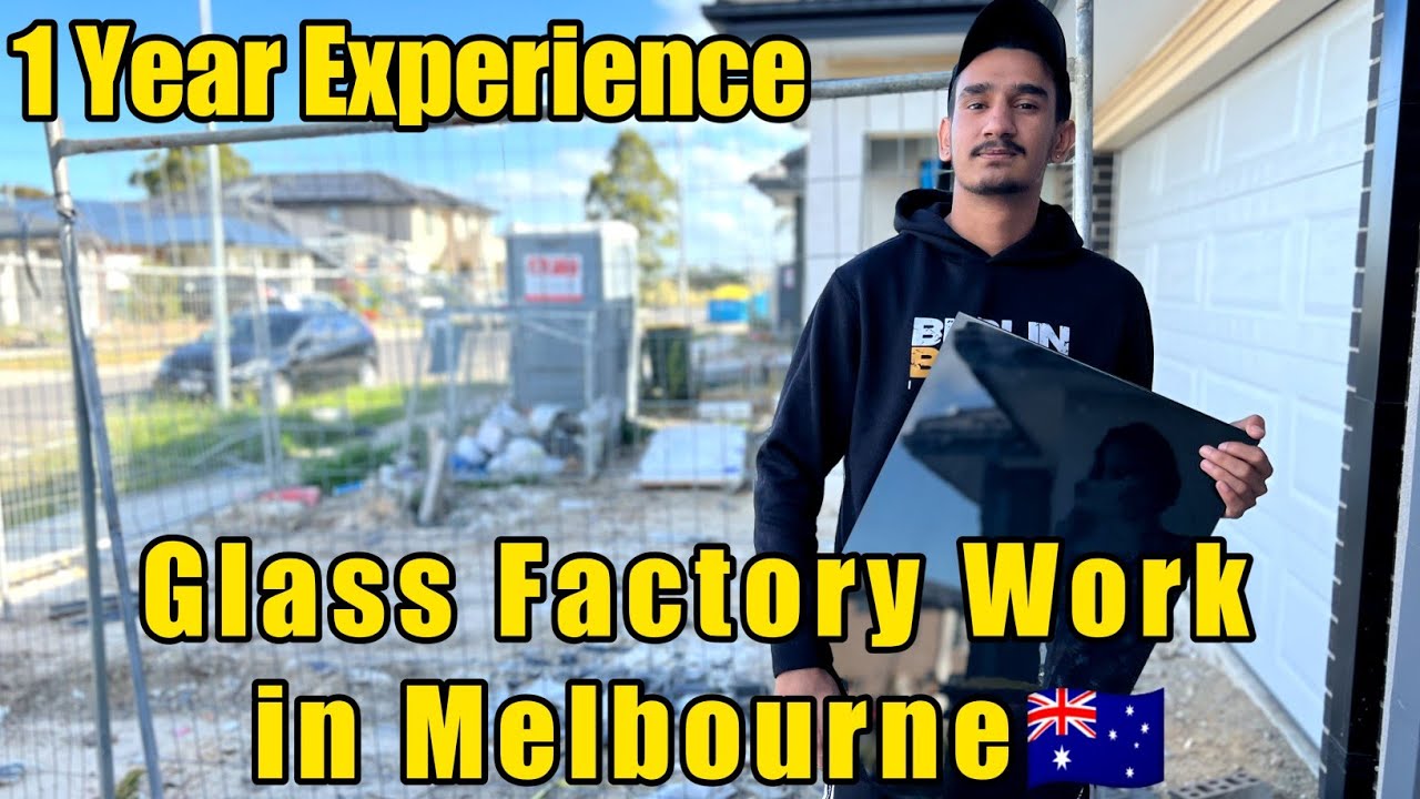 Glass Factory Work In Melbourne 🇦🇺 Australia || 1 Year Experience || #vlog #melbourne