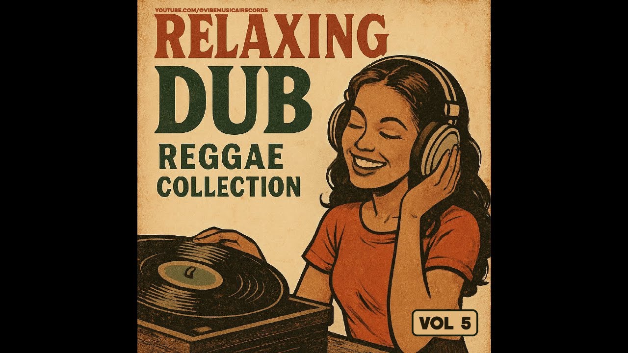 Relaxing Dub Reggae Collection - Vol 5