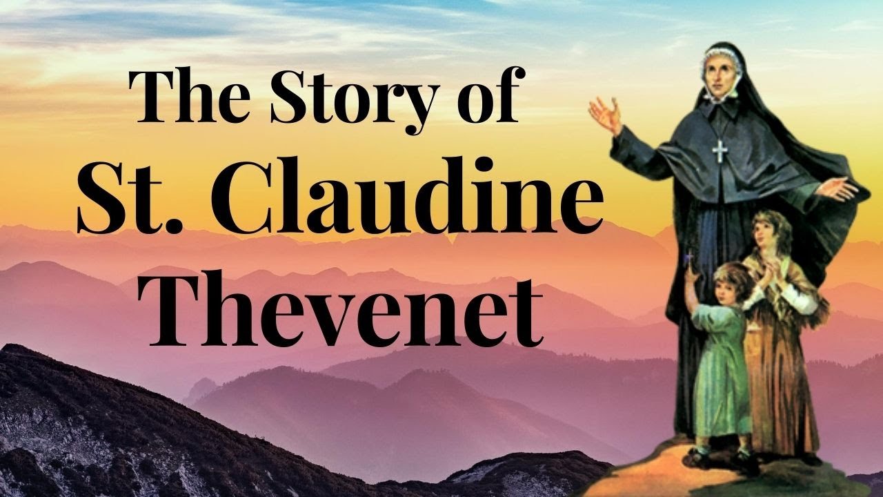 Story of St.  Claudine Thevenet