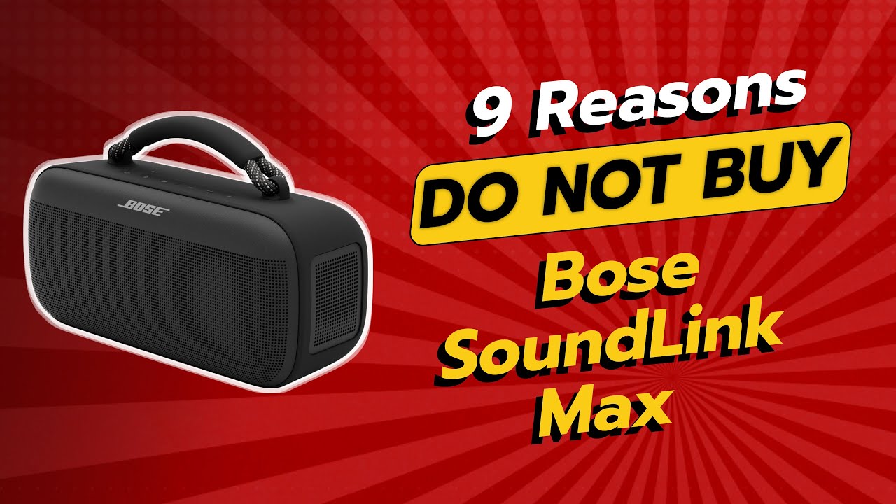 DON'T BUY Bose SoundLink Max Before Watching THIS! 🔥 (9 Reasons)