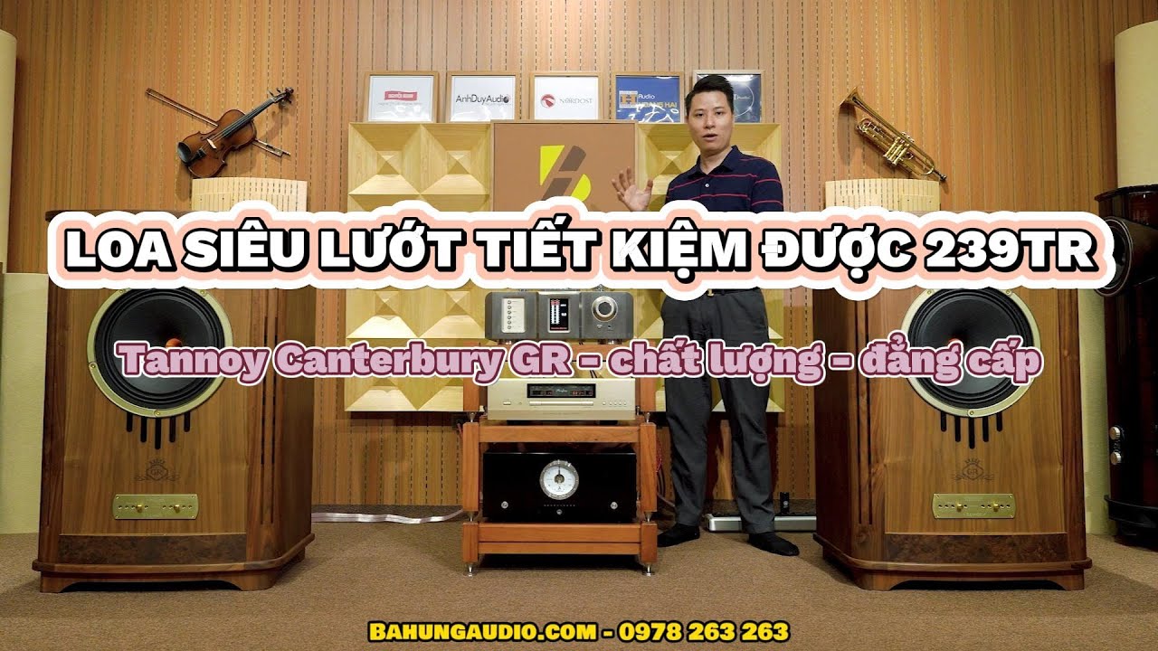 TIẾT KIỆM MẤY TRĂM TRIỆU KHI MUA LOA NÀY - Tannoy Canterbury GR siêu lướt - đẳng cấp - chất lượng