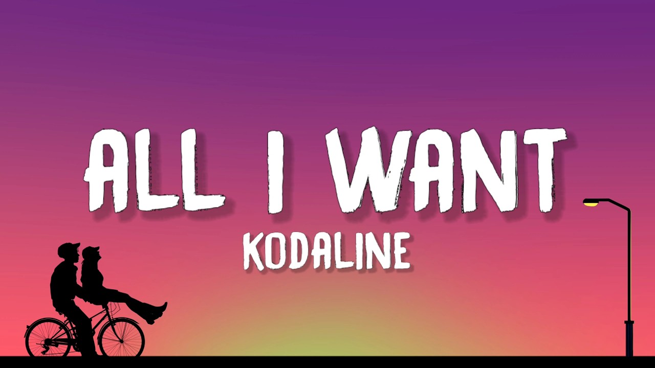 Kodaline - All I Want (Lyrics)