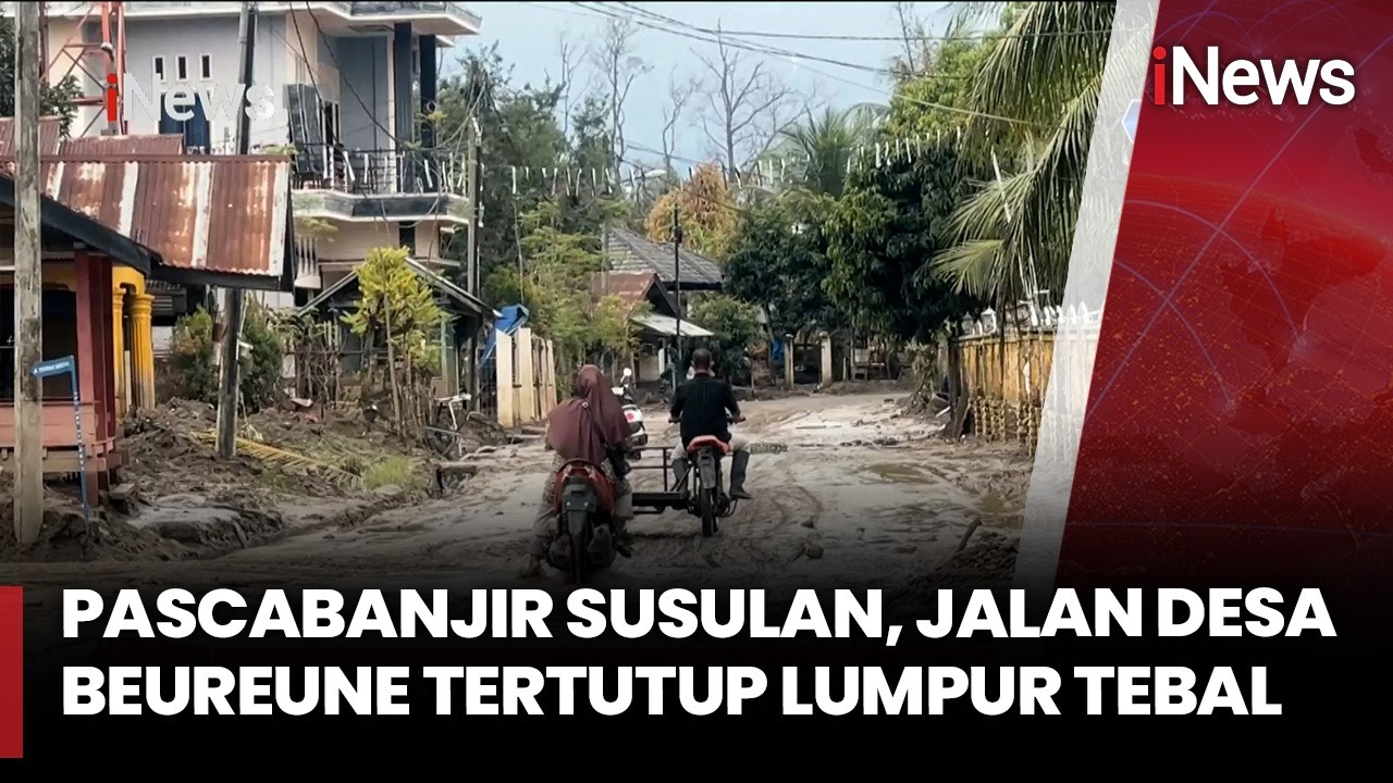 Akses Lumpuh! Jalan Desa Beureune Aceh Dipenuhi Lumpur | iNews Room (19/2)