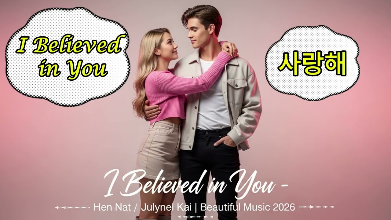 I Believed in You &ndash; Hen Nat / Julynel Kai | Beautiful Music 2026