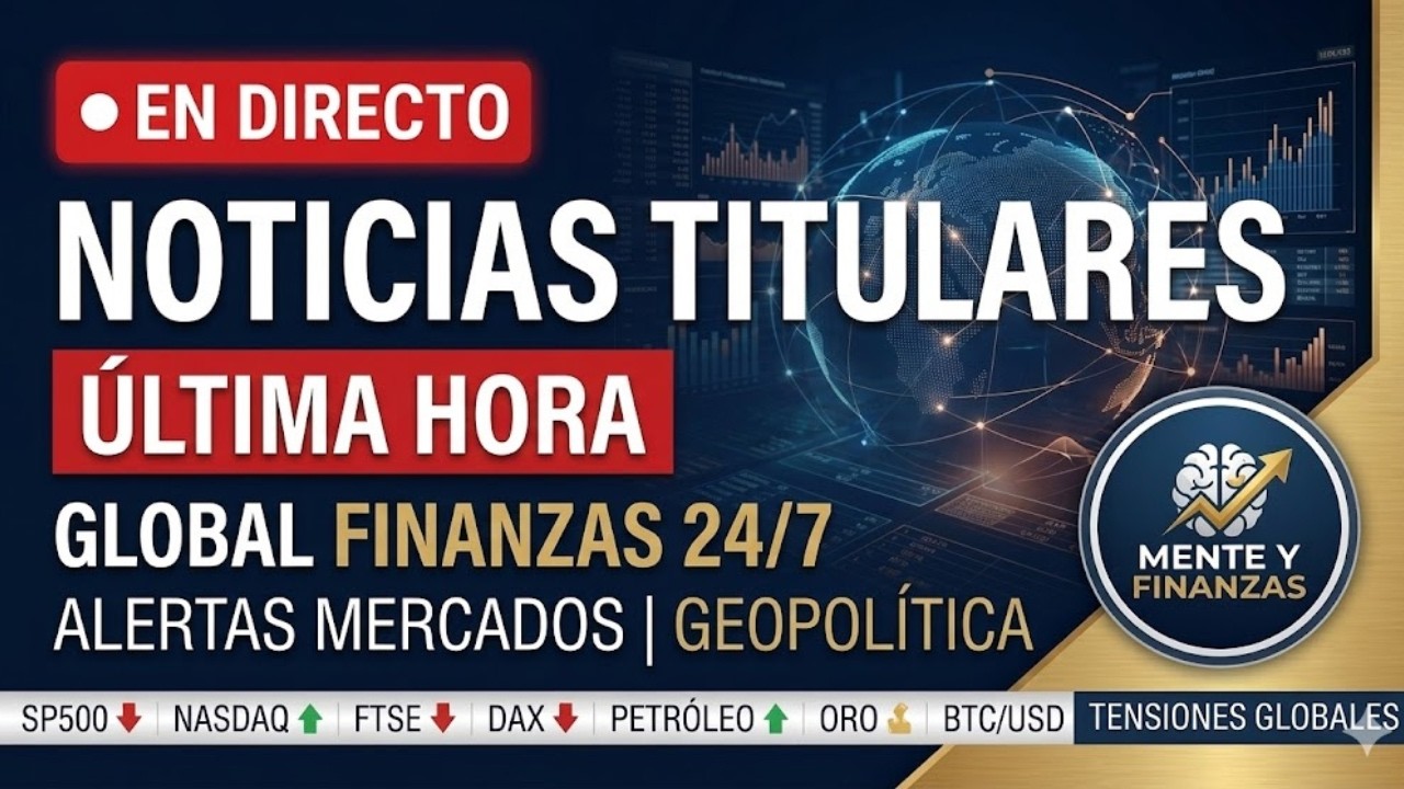 🔴 LIVE: Noticias de Mercados 24/7 | Geopolítica, Wall Street y Última Hora