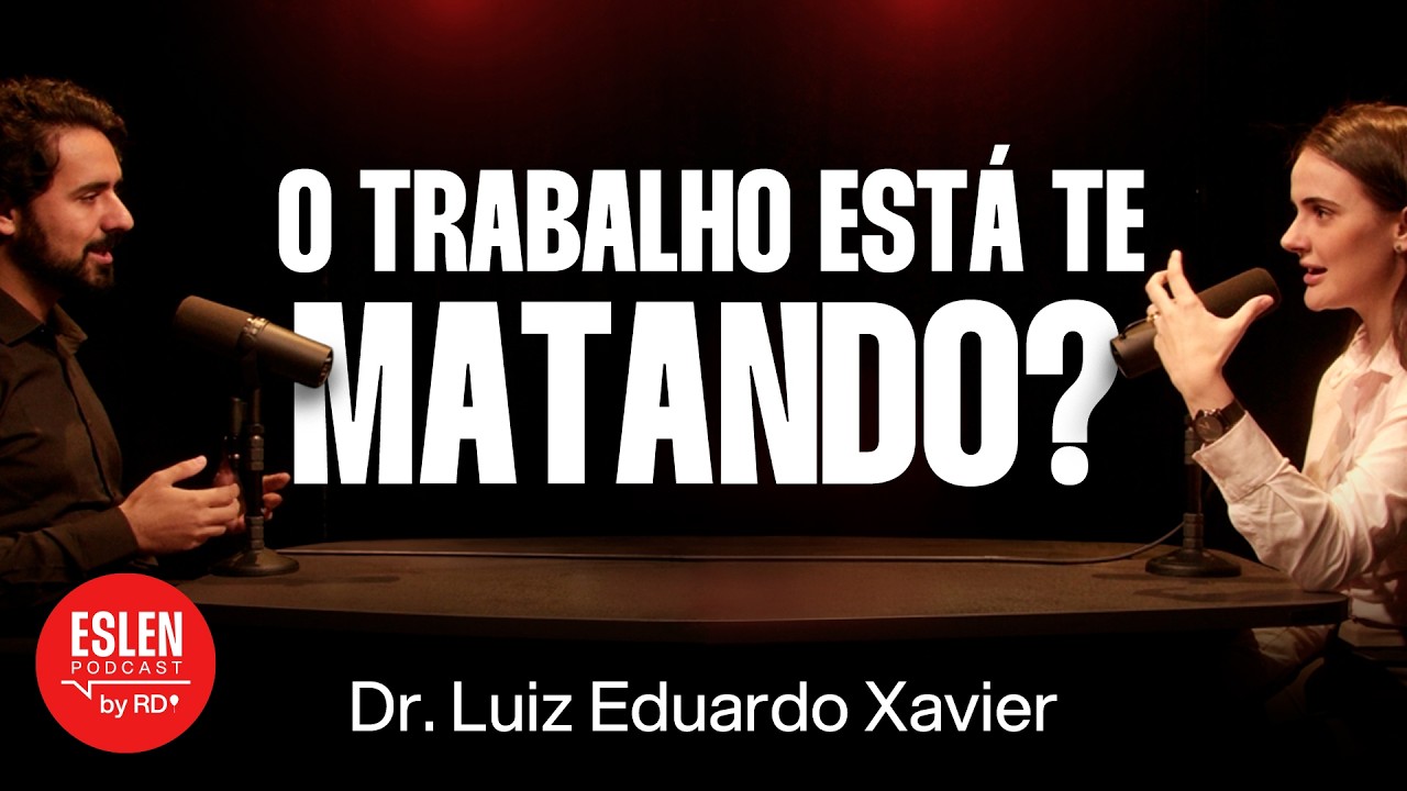 Entenda a Síndrome de Burnout - Dr. Luiz Eduardo Xavier [Ep. 166]