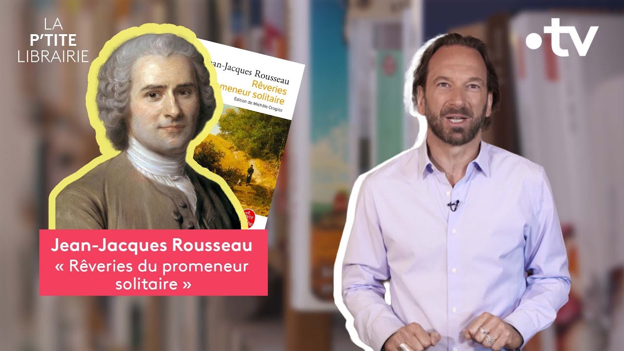 JEAN-JACQUES ROUSSEAU / LES R&Ecirc;VERIES DU PROMENEUR SOLITAIRE / LA P'TITE LIBRAIRIE
