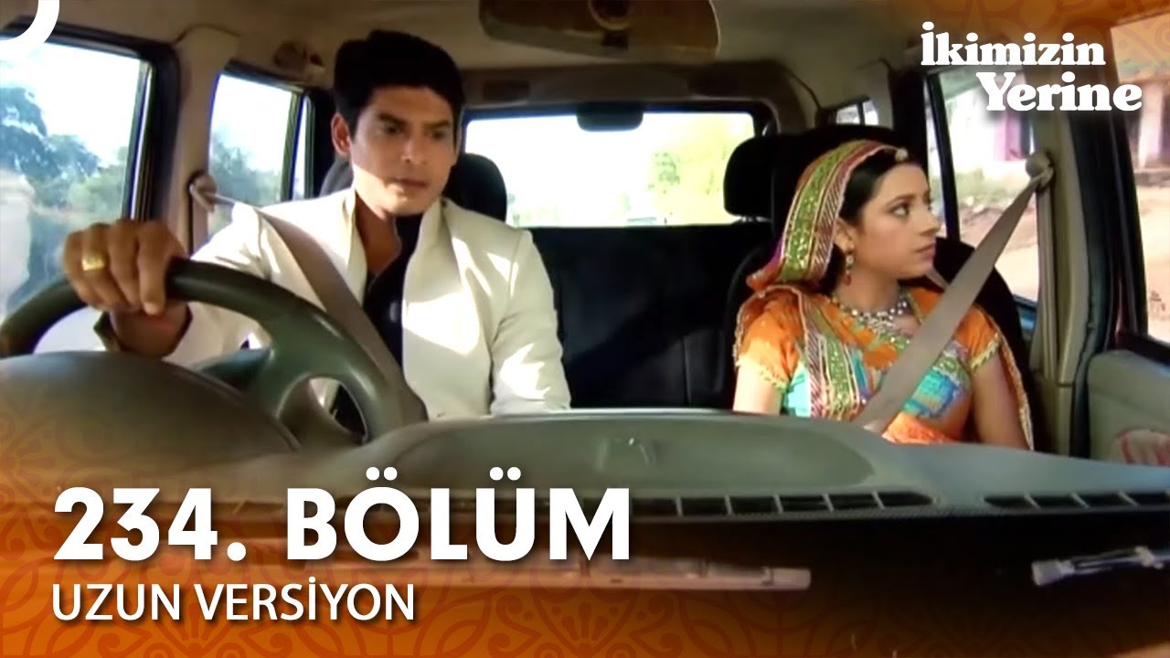 İkimizin Yerine Hint Dizisi 234. Bölüm (Uzun Versiyon)