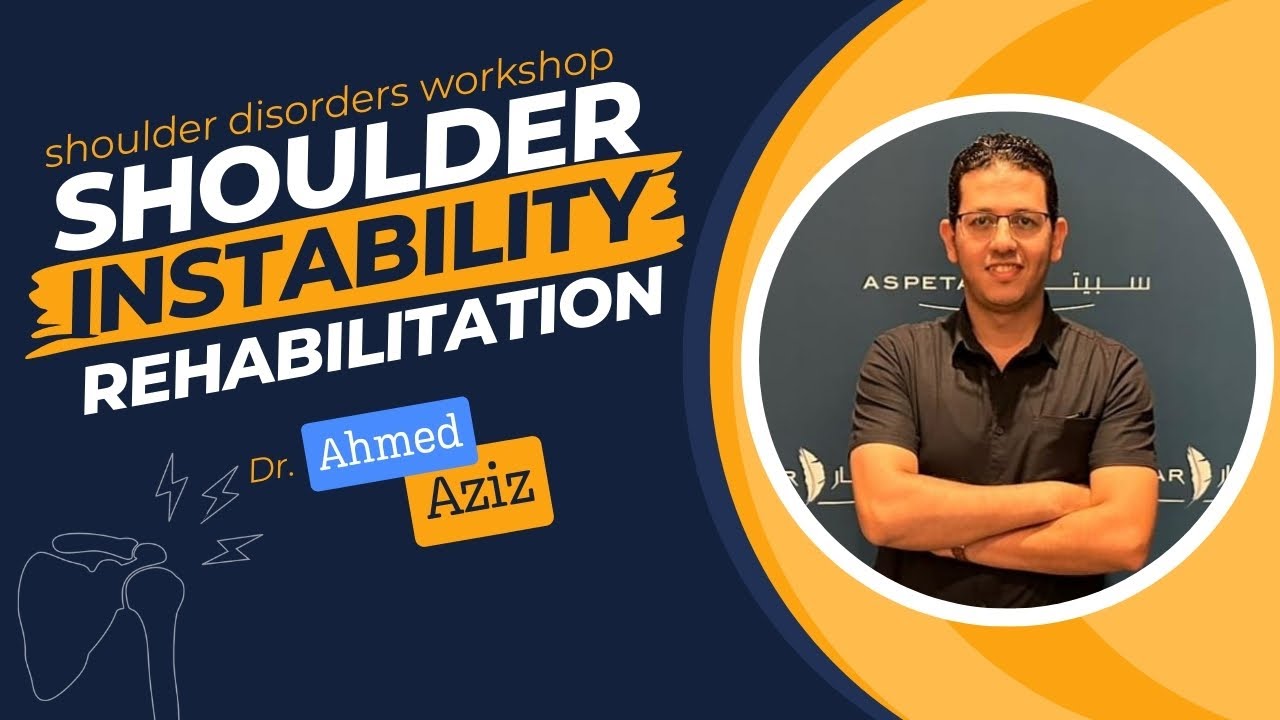 Physical Therapy Rehabilitation of Shoulder instability | Dr. Ahmed Aziz