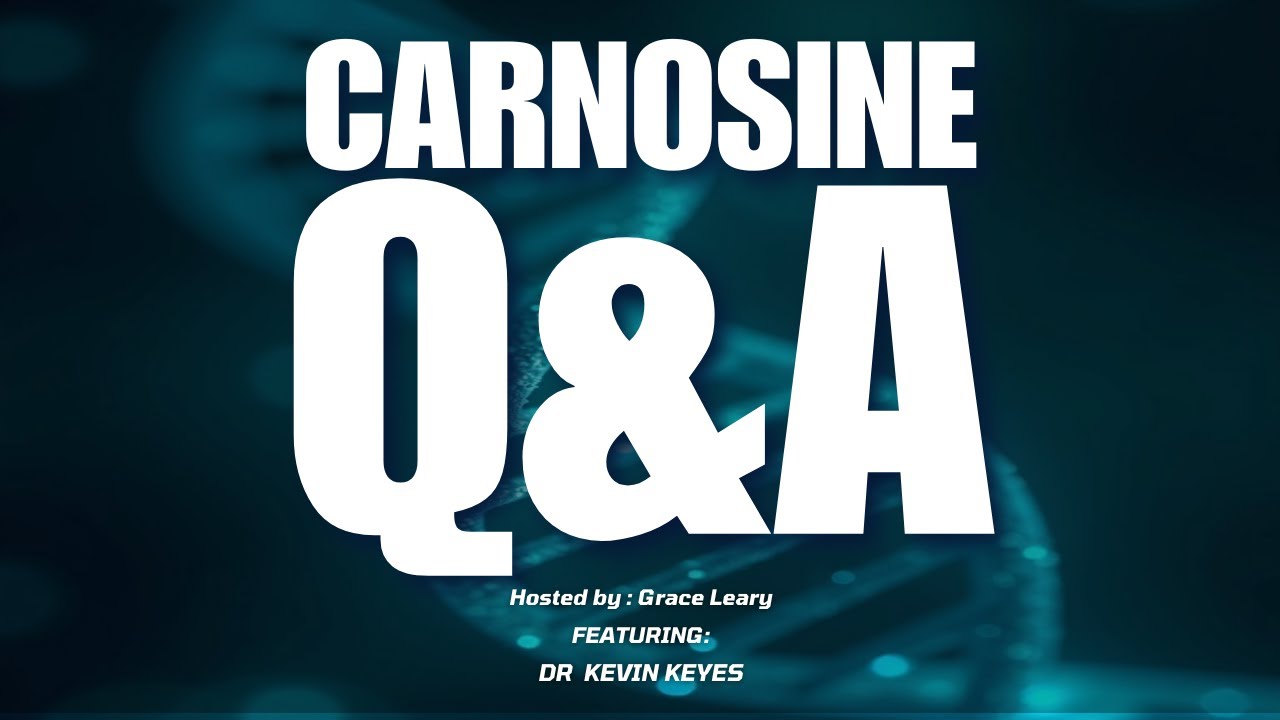 Carnosine Q&A - with Dr Kevin Keyes - 11.11.25  - Everything you want to know about Carnosine