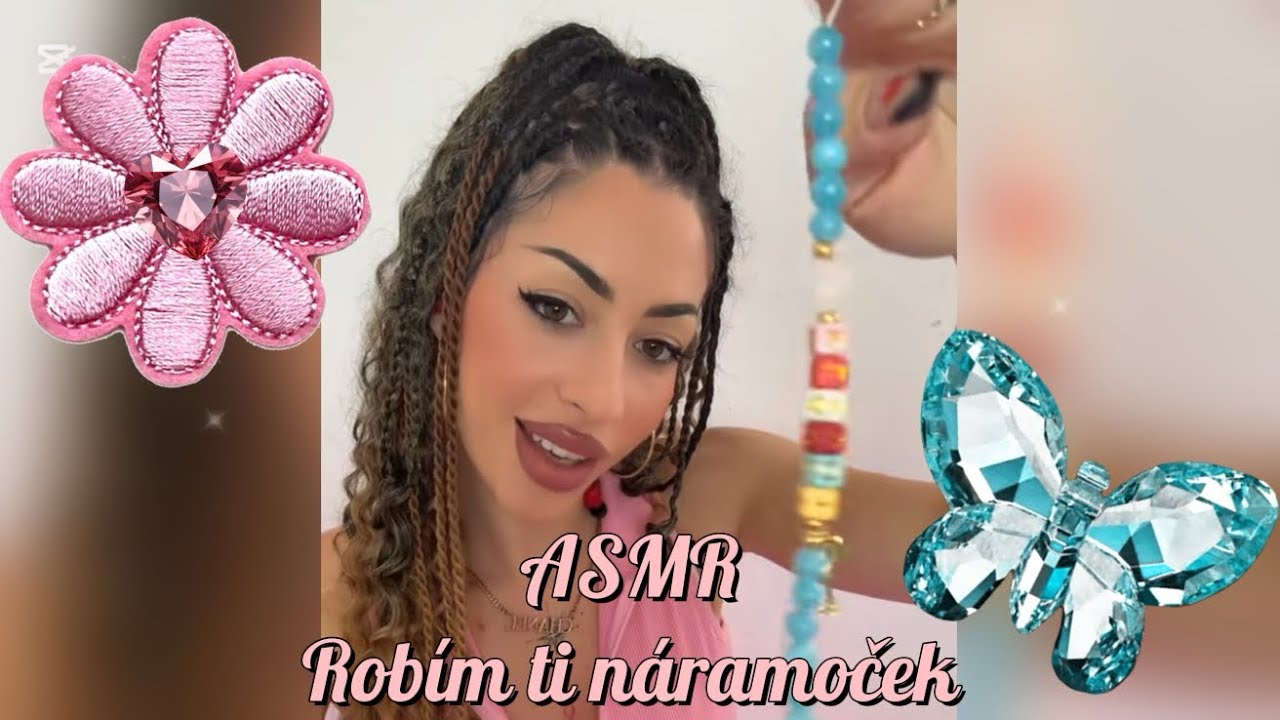 ASMR 💕🌸 Náramok 