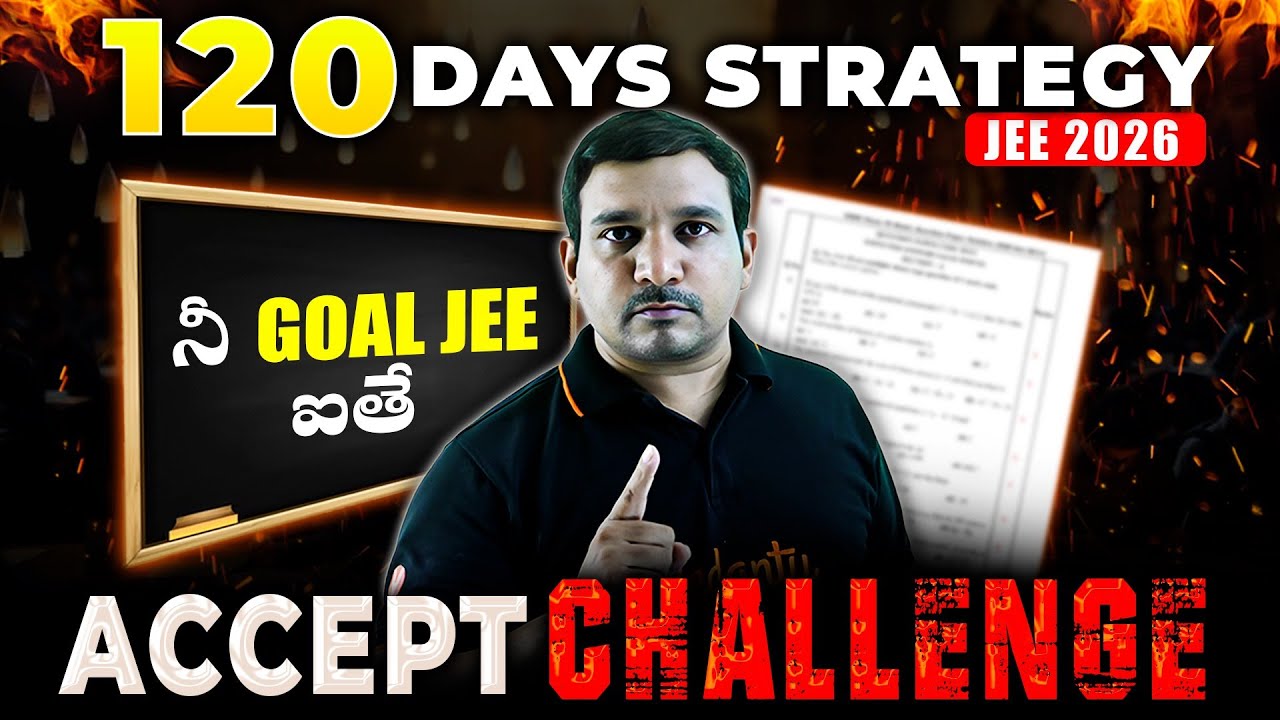 120 Days Strategy-JEE 2026 | Best Strategy for JEE 2026| Accept the Challenge | JEE 2026 | Kiran Sir
