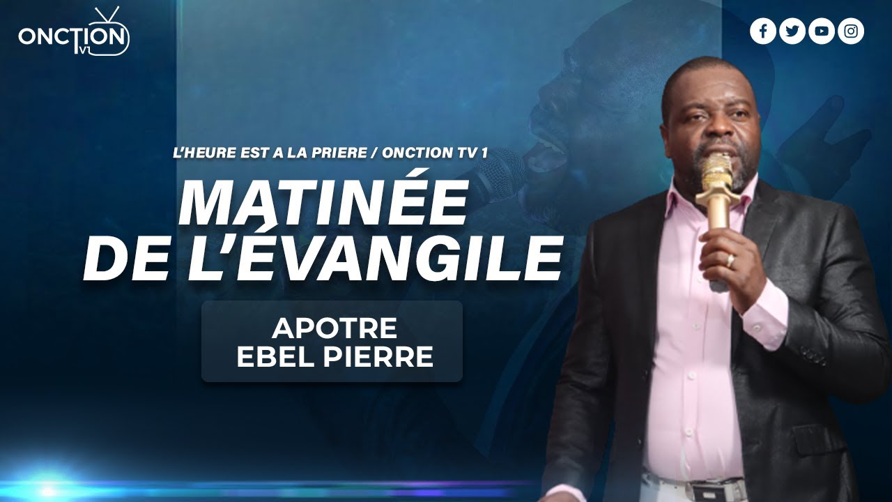 ONCTION TV 1 LIVE avec APÔTRE EBEL PIERRE