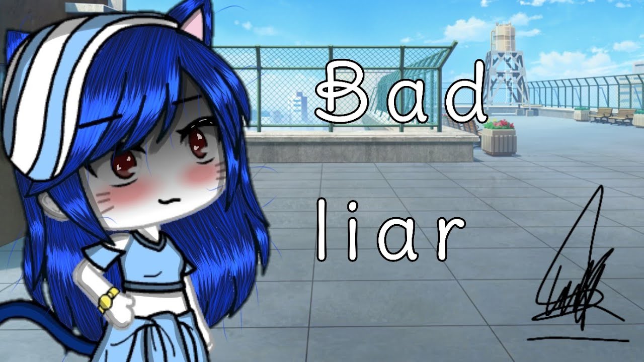 Bad Liar GLMV “Gacha life“