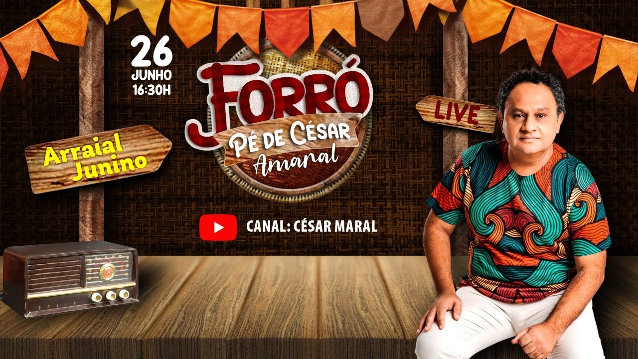 LIVE FORRÓ PÉ DE CÉSAR AMARAL - ARRAIAL JUNINO - 26/06/2021