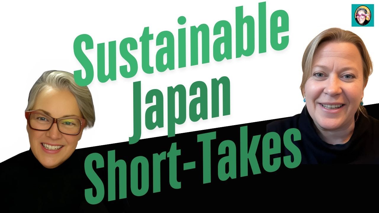 July 2025 - Sustainable Japan Short-Takes with Tove & JJ