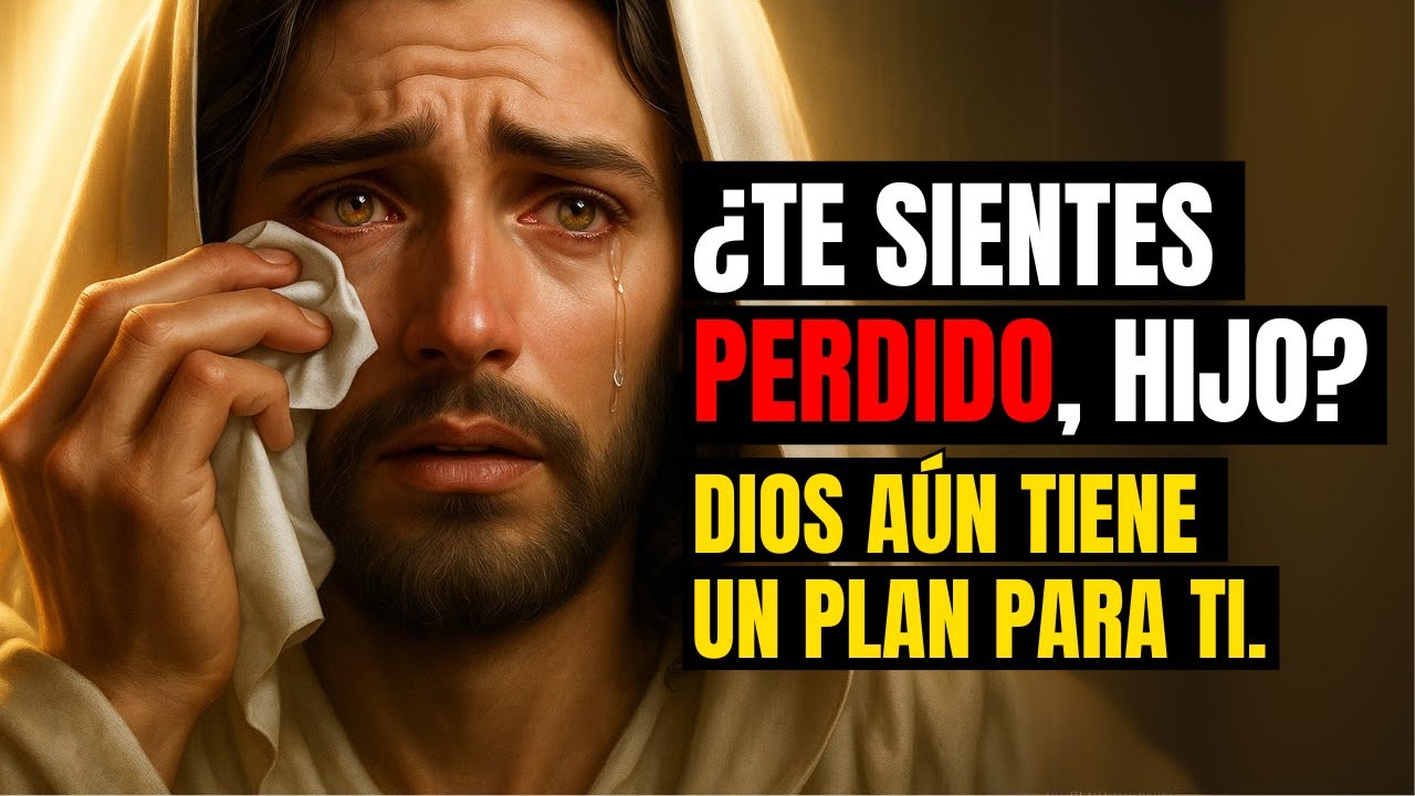 Dudas de Todo... Pero Este Mensaje de Dios Cambiará Tu Vida