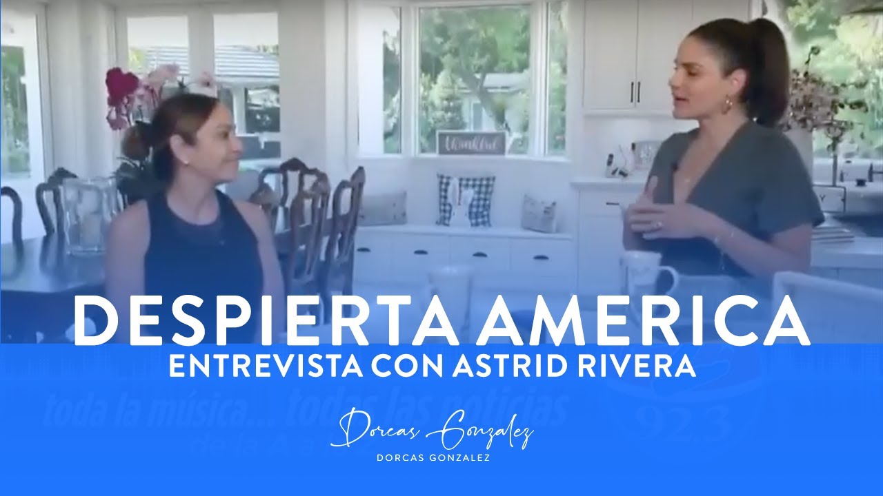 Despierta America entrevista con Astrid Rivera | Dorcas Gonzalez