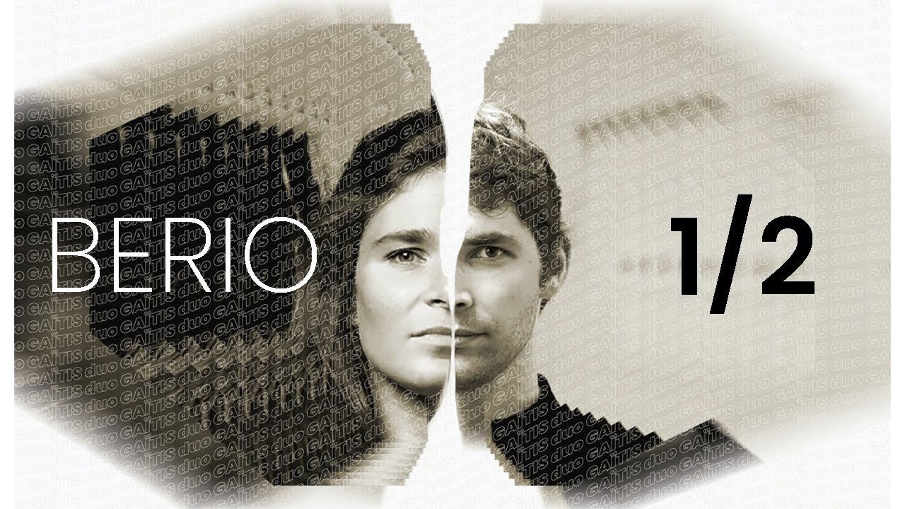 BERIO - Due pezzi (1/2) | DUO GA&Iuml;TIS