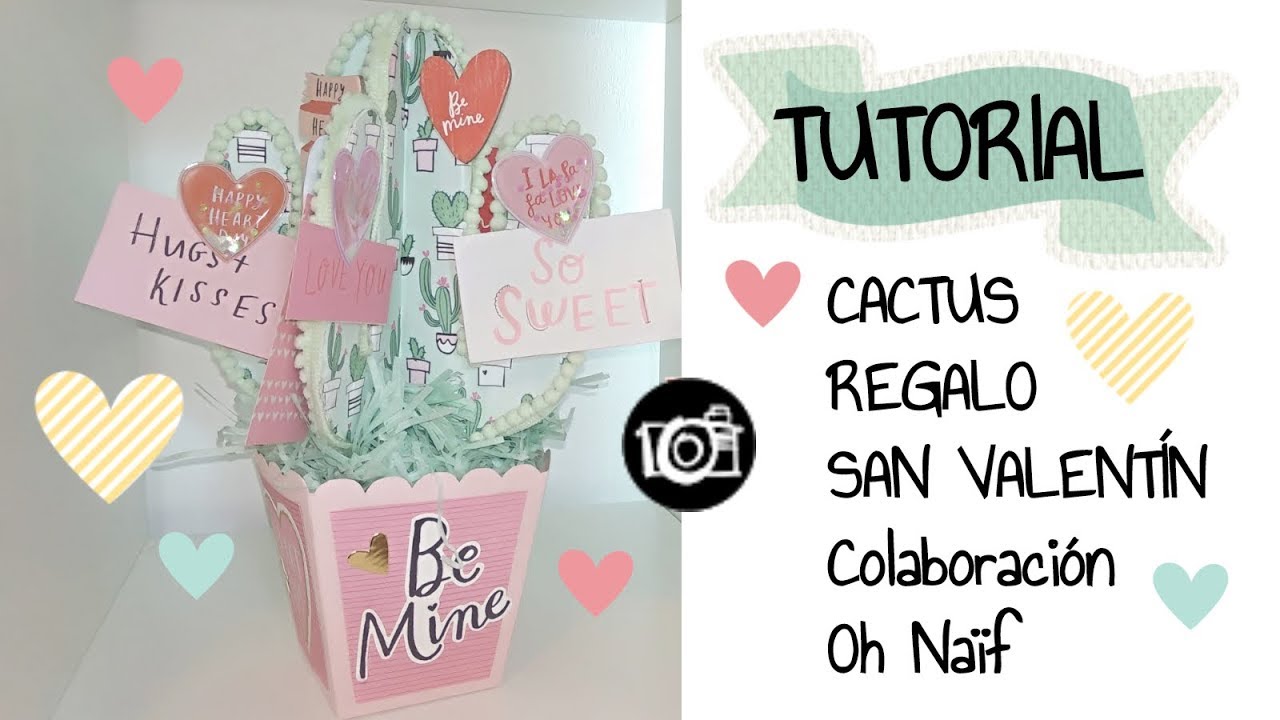 Tutorial CACTUS  San VALENTÍN  colaboración Oh Naïf