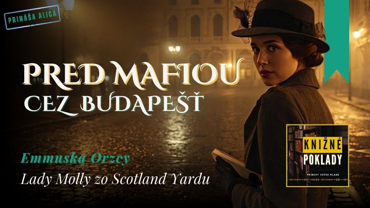 ⭐ Mafiánska stopa v Budapešti | Lady Molly zo Scotland Yardu