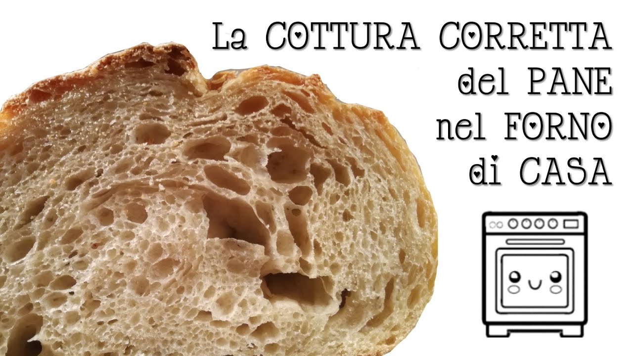 LA COTTURA CORRETTA DEL PANE nel forno di casa