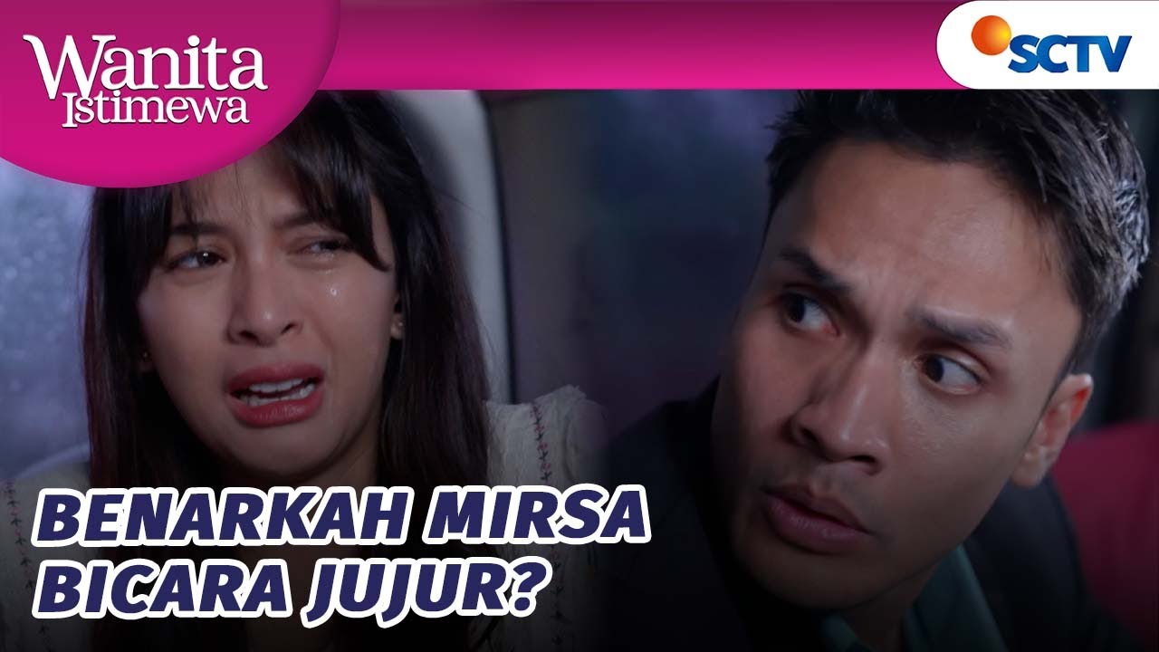 Ranti Celaka, Mirsa Minta Reza Percaya? | Wanita Istimewa - Episode 40