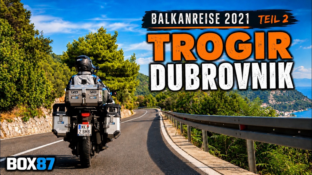 Balkan Motorradreise 2021 Teil 2 - Trogir - Dubrovnik