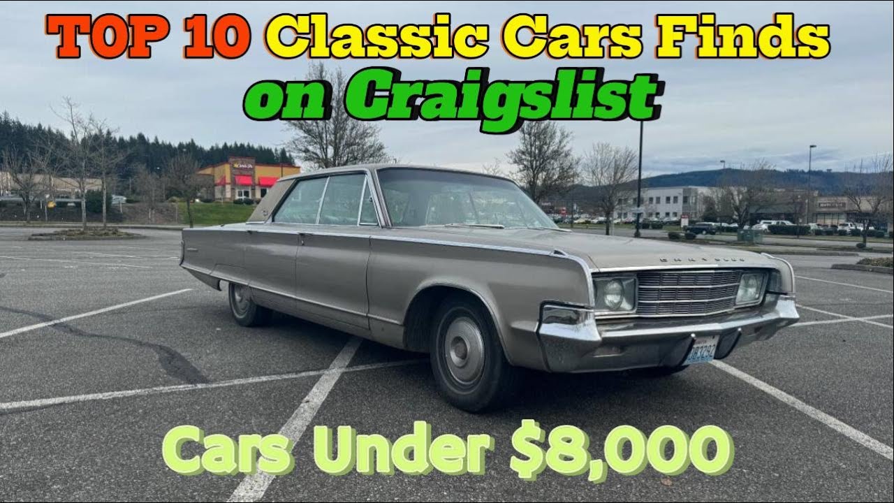 TOP 10 Classic Car  Finds for Sale by Owner Under $8,000 on Craigslist Marketplace