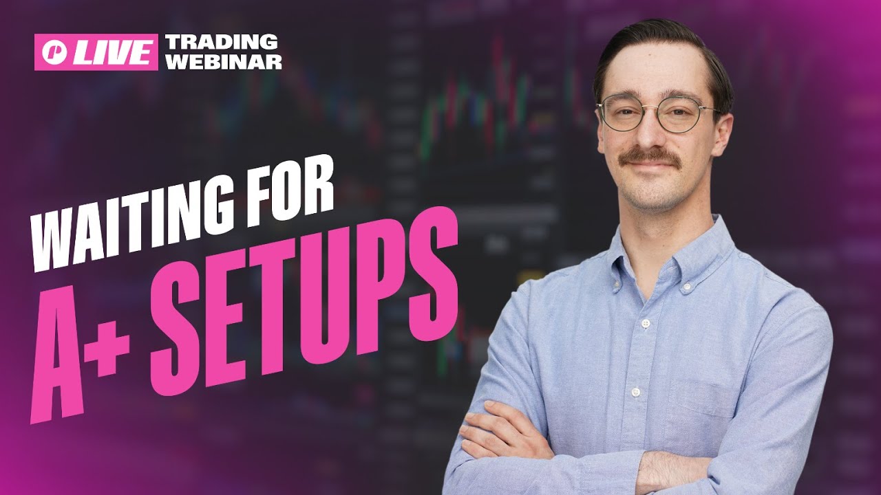 Live Webinar: PICKING YOUR SPOT 🎯 How to Identify When to Apply Your Edge in Markets