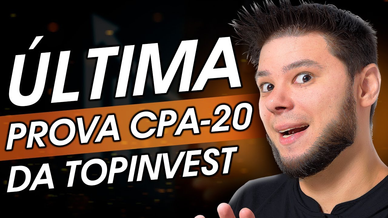 ⚠️ &Uacute;ltima PROVA COMPLETA CPA-20 da TopInvest! 60 quest&otilde;es comentadas para gabaritar [2026]