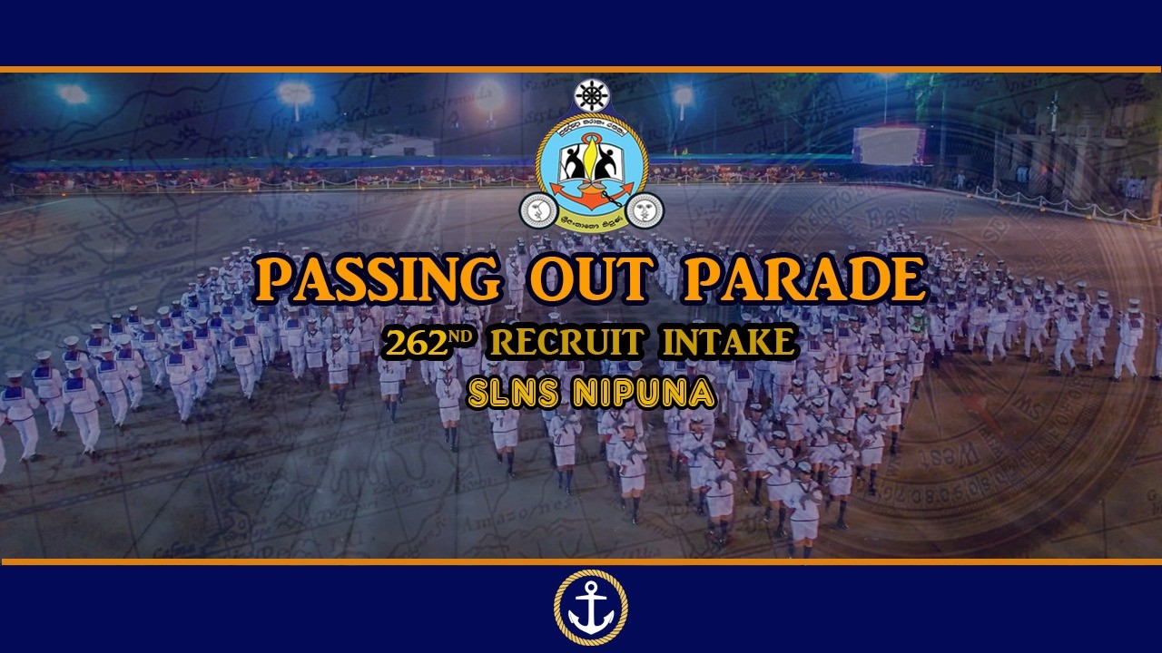 PASSING OUT PARADE OF 262ND RECRUIT INTAKE - LIVE FROM SLNS NIPUNA