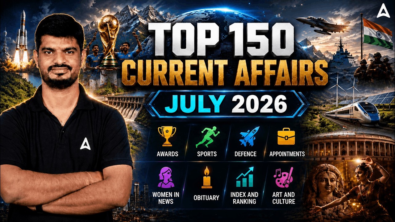 Top 100 Current Affairs July 2026 | Monthly Current Affairs | Current Affairs For Odisha Govt Exams