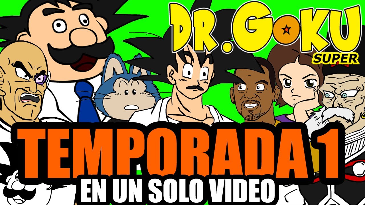 DOCTOR GOKU SUPER | TEMPORADA 1 COMPLETA (SAGA DE LA BOTARGA)