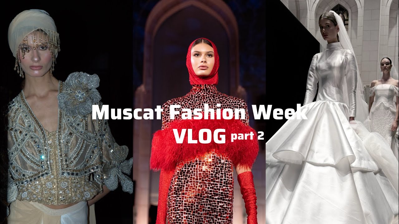 ВЛОГ: Неделя моды в Маскате (2 часть)🇴🇲 Backstage / Show • Muscat FW